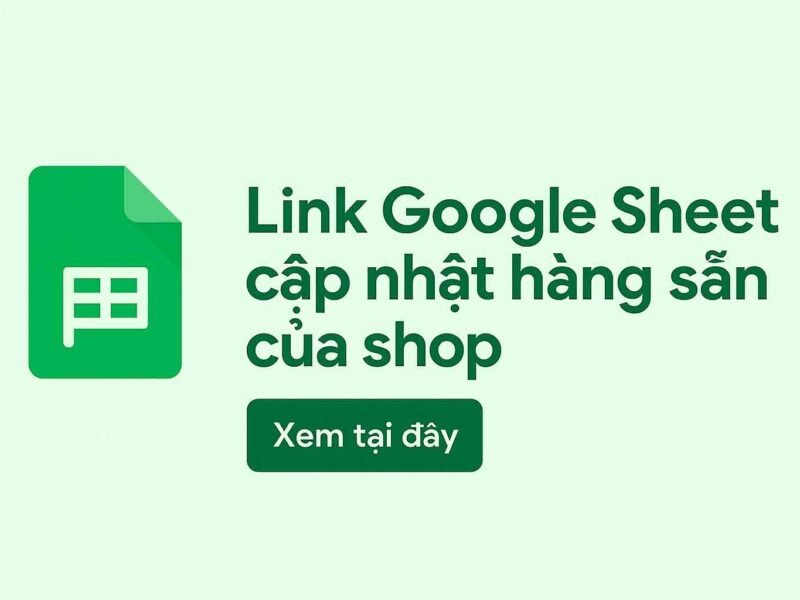 Cập nhật hàng sẵn của shop bằng google sheet